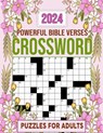2024 Powerful Bible Verses Crossword Puzzles For Adults: Featuring Bible verses and Christian hymns Crosswords, With Solutions - Walter M. Stubbs - 9798870311579