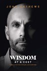 Wisdom At A Cost: A Story of Survival, Strength, and Leadership - Meg Davis - 9798870950051