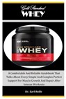 Gold Standard Whey: A Comfortable And Reliable Guidebook That Talks About Every Simple And Complex Perfect Support For Muscle Growth And R - Earl Rolfe - 9798871133682