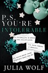 P.S. You're Intolerable Special Edition - Julia Wolf - 9798871154984