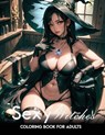 Sexy coloring book for adults: Witches: Manga Art & Anime Enthusiasts Stress Relief Naughty Adult Coloring - Akiel Narciso - 9798872119661