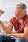 Lesenswert vor der Arbeit als Pflegehelfer/in in der Rheumatologie - Martin Sterling - 9798872210894