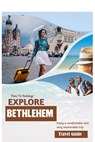 Trip to Bethlehem 2024: A Journey Through Time and Tradition in 2024" - John Zemliska - 9798872219057