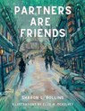 Partners are Friends - Sharon L. Rollins - 9798873523122