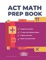 ACT Math Prep Book - American Math Academy - 9798873983216