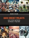 Quick Crochet Projects - Chloe K Taylor - 9798874036744