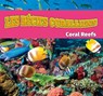 Les Récifs Coralliens/Coral Reefs (French) - Alexis Roumanis - 9798874516758