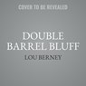 Double Barrel Bluff -  - 9798874626129