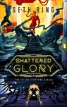 Shattered Glory: A Fantasy Litrpg Adventure - Seth Ring - 9798874695217