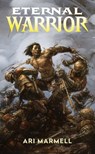 The Eternal Warrior - Ari Marmell - 9798874748456