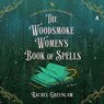 The Woodsmoke Women's Book of Spells -  - 9798874802288