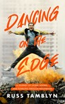 Dancing on the Edge: A Journey of Living, Loving, and Tumbling Through Hollywood - Russ Tamblyn - 9798874812683