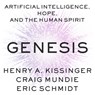 Genesis: Artificial Intelligence, Hope, and the Human Spirit -  - 9798874832230