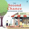 The Second Chance Convenience Store -  - 9798874878351