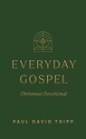 Everyday Gospel Christmas Devotional - Paul David Tripp - 9798874907938