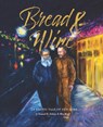Bread & Wine: An Erotic Tale of New York Updated Edition - Samuel R. Delany - 9798875001246