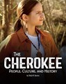 The Cherokee: People, Culture, and History - Twila M. Barnes - 9798875208218