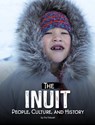 The Inuit: People, Culture, and History - Tia Tidwell - 9798875208294