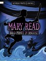 Mary Read, Bold Pirate in Disguise - Stephanie Peters - 9798875210051