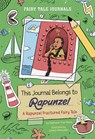 This Journal Belongs to Rapunzel: A Rapunzel Fractured Fairy Tale - Stephanie True Peters - 9798875213045