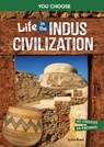 Life in the Indus Civilization: An Interactive Ancient History Adventure - Eric Braun - 9798875216305