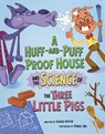 A Huff-And-Puff Proof House and the Science of the Three Little Pigs - Daniel Wu - 9798875216732
