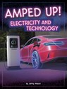 Amped Up!: Electricity and Technology - Jenny Mason - 9798875222221
