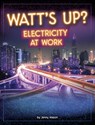 Watt's Up?: Electricity at Work - Jenny Mason - 9798875222467