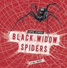 Black Widow Spiders - Lisa J. Amstutz - 9798875224621