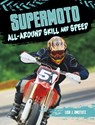 Supermoto: All-Around Skill and Speed - Lisa Amstutz - 9798875226205