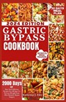 Gastric Bypass Cookbook: 2000 Days Of Easy And Delicious Recipes For All Ages To Prevent Weight Gain After Bariatric Bypass Surgery - Katherine J. Filer - 9798876196651