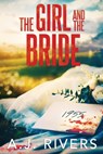 The Girl and the Bride - A. J. Rivers - 9798876875228