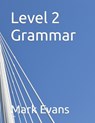 Level 2 Grammar - Mark Evans - 9798878353229