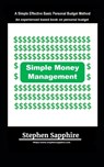 Simple Money Management: A Simple Effective Basic Personal Budget Method - Stephen Sapphire - 9798879033342