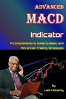 Advanced MACD Indicator: A Comprehensive Guide to Basic and Advanced Trading Strategies - Lalit Prasad Mohanty - 9798879060850
