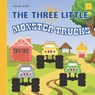 The Three Little Monster Trucks: From The New Classic Series Picture Book For Kids Ages 2-6 - Julie Ann Shaffer - 9798879145144