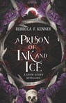 A Prison of Ink and Ice: A Snow Queen Retelling - Rebecca F. Kenney - 9798879606997