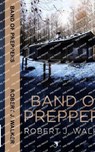 Band of Preppers - Robert J. Walker - 9798880142842