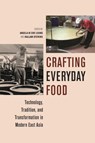 Crafting Everyday Food - Angela Ki Che Leung ; Hallam Stevens - 9798880700066