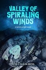 Valley of Spiraling Winds - Peter J. Oluloa Britos - 9798880700820