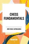 Chess Fundamentals - Jose Raul Capablanca - 9798880903061