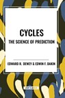 Dewey, E: Cycles the Science of Prediction - Edward R. Dewey ; Edward F. Dakin - 9798880903597