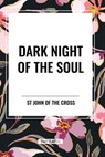 Dark Night of the Soul - John Of The Cross - 9798880903658