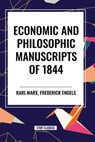 Marx, K: Economic and Philosophic Manuscripts of 1844 - Karl Marx ; Frederick Engels - 9798880904150