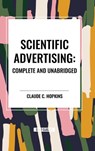 Scientific Advertising - Claude C Hopkins - 9798880911066