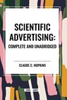 Scientific Advertising - Claude C Hopkins - 9798880911073