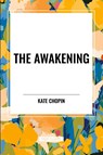 The Awakening - Kate Chopin - 9798880913169