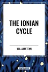 The Ionian Cycle - William Tenn - 9798880916894