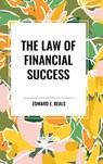 The Law of Financial Success - Edward E Beals - 9798880917259