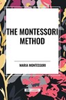 The Montessori Method - Maria Montessori - 9798880918263